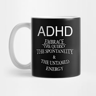 ADHD; embrace life! Mug